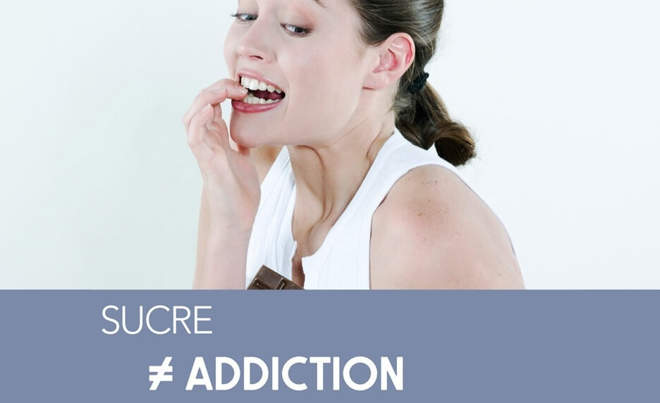 Sucre≠ addiction