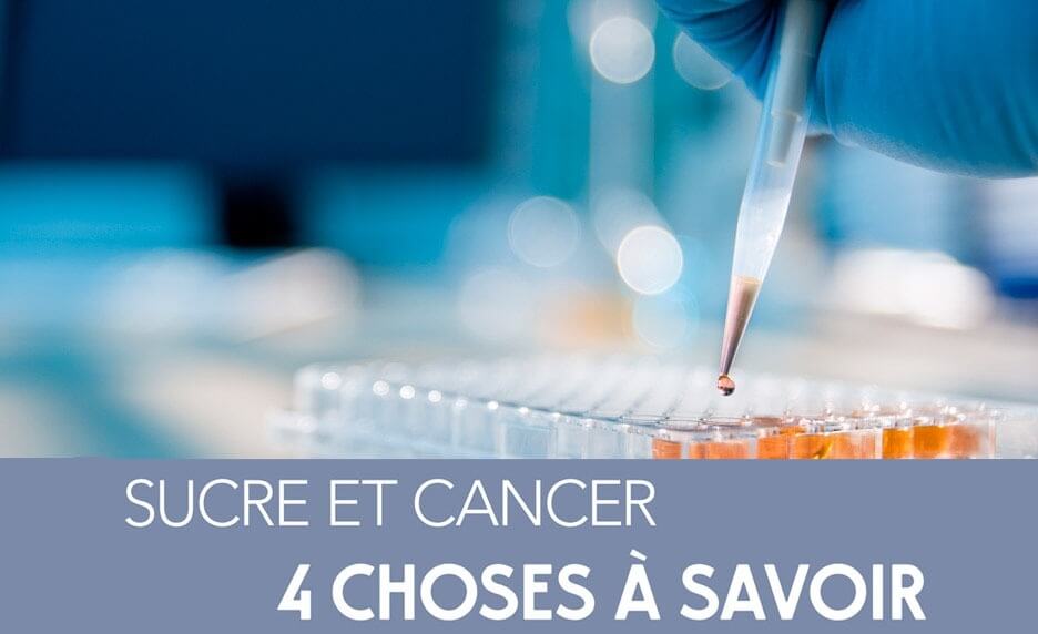 Sucre et cancer : 4 choses à savoir